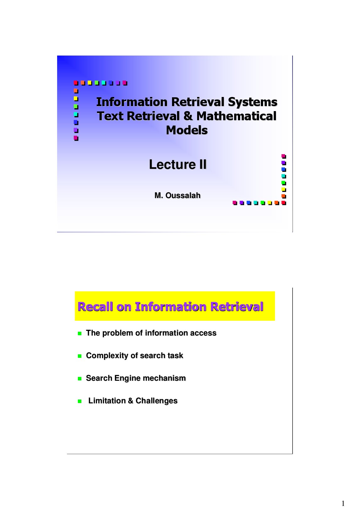 Lecture 2: Information Retrieval Systems Text Retrieval & Mathematical Models